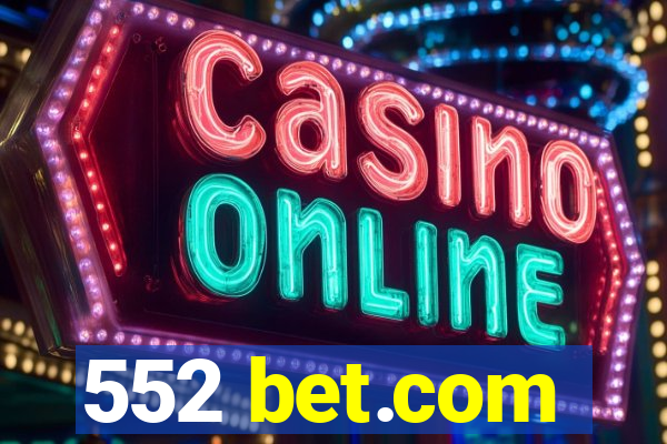 552 bet.com